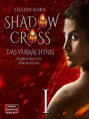 cover image of Das Vermächtnis--Shadowcross, Band 1